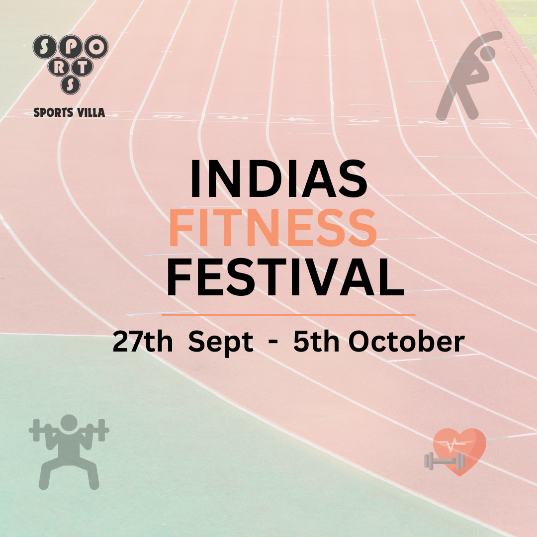 INDIAS FITNESS FESTIVAL | 27th Sept - 5th Oct | SPORTS VILLA - SPORTS VILLA