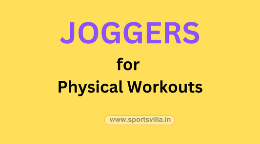 Why Joggers for Men is a preferred choice for physical workouts? - SPORTS VILLA