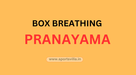 Box Breathing Pranayama - A simple way to relax, manage stress, and focus